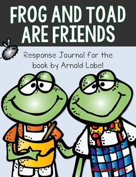 Preview of Frog and Toad Are Friends Reading Response Journal for K-2