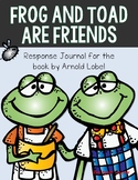 Frog and Toad Are Friends Reading Response Journal for K-2