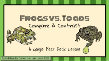 Preview of Frog and Toad Compare and Contrast Google Pear Deck Lesson 
