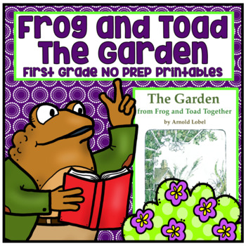 Preview of Frog and Toad - The Garden First Grade NO PREP Printables