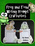 Frog and Toad {Writing Prompt Craftivities}