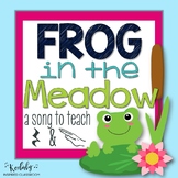 Frog in the Meadow: Rhythm and Melody Slides for the Kodal