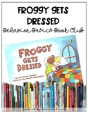 Froggy Get's Dressed- Behavior Basics Book Club