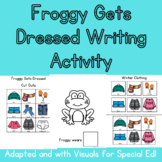 Froggy Gets Dressed Adapted Literacy & Writing Center (Pre