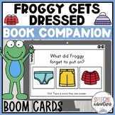 Froggy Gets Dressed Book Companion Boom Cards™