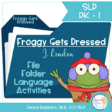 Froggy Gets Dressed: File Folder Language Activities