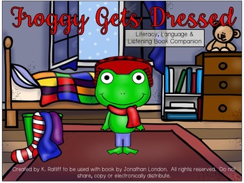 Preview of Froggy Gets Dressed:  Literacy, Language and Listening Book Companion