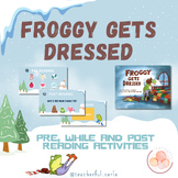 Froggy Gets Dressed Reading Slides - Pre, while and post r