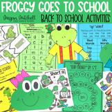Froggy Goes to School Back to School Activities First Day 