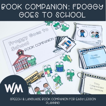 Preview of Froggy Goes to School Book Companion Speech and Language Activities