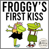 Froggy's First Kiss | Book Study Activities and Craftivity