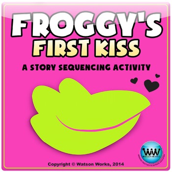Preview of Froggy's First Kiss - A Valentine's Day themed Sequencing Activity