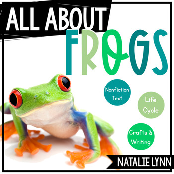Preview of Frogs Unit: All About Frogs and the Frog Life Cycle