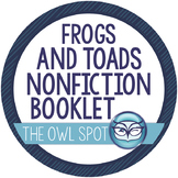 Frogs and Toads:  Amazing Amphibians nonfiction mini booklet