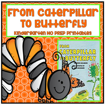 Preview of From Caterpillar to Butterfly Kindergarten NO PREP Printables