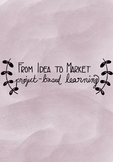 From Idea to Market PBL