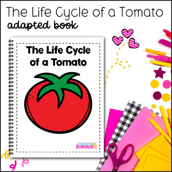 Preview of Life Cycle Special Education Tomato Adapted Book for Adaptive Science Activity