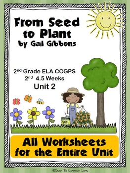 From Seed to Plant 2nd Grade ELA CCGPS Unit 2 - WORKSHEETS | TpT
