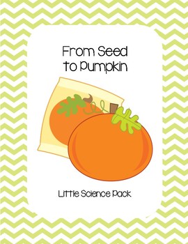 Preview of From Seed to Pumpkin - Little Science Pack