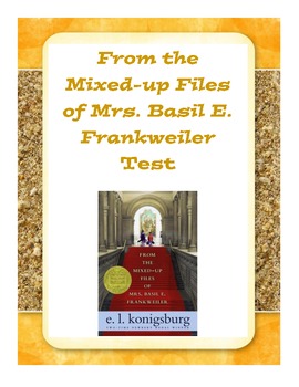 From the Mixed up Files of Mrs. Basil E. Frankweiler Test