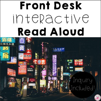 Preview of Front Desk Interactive Read Aloud Unit - Novel Study - Literature Activities