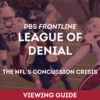 Preview of Frontline PBS League of Denial: The NFL’s Concussion Crisis - Viewing Guide