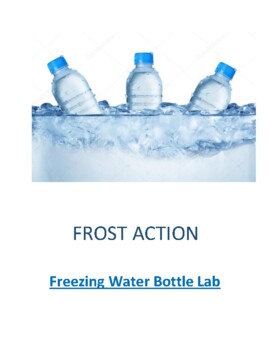 https://ecdn.teacherspayteachers.com/thumbitem/Frost-action-Freezing-water-bottle-lab-6361046-1608386156/original-6361046-1.jpg
