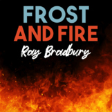 Frost and Fire Short Story Analysis | Ray Bradbury