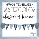 Frosted Blues Watercolor Classroom Banner