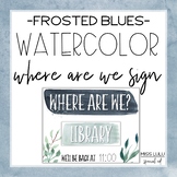 Frosted Blues Watercolor Where Are We? Door Sign