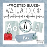 Frosted Blues Watercolor Word Wall Headers & Alphabet Posters