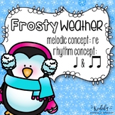 Frosty Weather: A folk song for teaching ta titi and re
