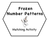 "Frozen" Number Patterns Match-Up ~ Center Activity