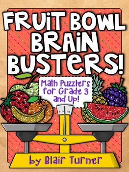 Preview of Fruit Bowl Brain Busters: Math Logic Problems for Grades 3 and Up!