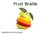 Fruit Braille
