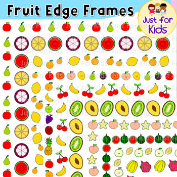 Preview of Fruit Edge Frame clip art by Just For Kids．24pcs