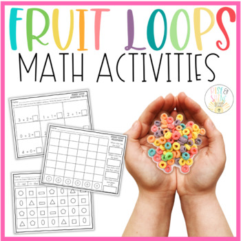 Preview of Fruit Loop Math Activities Graphing Patterns Addition Subtraction Sorting Shapes