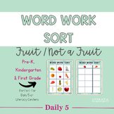 Fruit/Not A Fruit Word Work Activity Sort