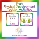 Fruit | Physical Development | Toddler Activities