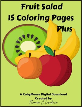 Preview of Fruit Salad, 15 Coloring Pages PLUS/Fruits To Color/Juicy Fruit