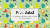 Fruit Salad: A Syllable Counting Group Game for Kindergarten