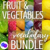 Fruit and Vegetable Vocabulary Bundle