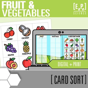 Preview of Fruit and Vegetables Card Sort Activity | Digital + Print Science Card Sorts