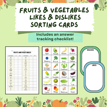 Preview of Fruit and Vegetables | Likes and Dislikes Sorting Cards and Food Checklist