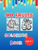 Fruit coloring book for adult: 90 fruits coloring Adventur