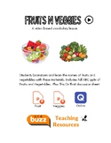 Fruit 'n Veggies. Flashcards. Vocabulary. Video. PPTx. Hea