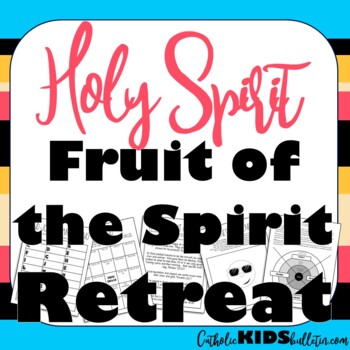 Preview of Fruit of the Spirit: Holy Spirit Full Day Retreat: Handouts, Activities, Games