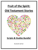 Fruit of the Spirit: Old Testament Stories- Scripts & Stud