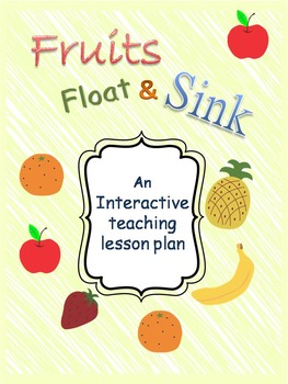 Preview of Fruits Sink and Float-Science Interactive Lesson Plan