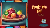 Fruits We Eat